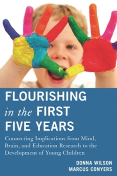 Paperback Flourishing in the First Five Years: Connecting Implications from Mind, Brain, and Education Research to the Development of Young Children Book