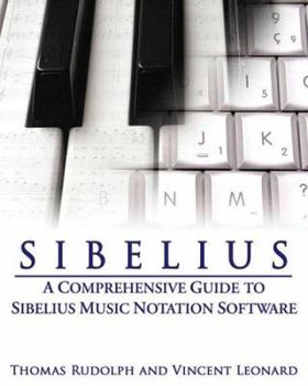 Paperback Sibelius: A Comprehensive Guide to Sibelius Music Notation Software Book