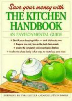 Paperback The Kitchen Handbook: An Environmental Guide Book