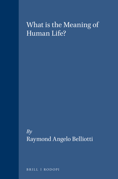 Paperback What Is the Meaning of Human Life? Book