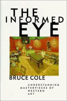 Hardcover The Informed Eye: Understanding Masterpieces of Western Art Book