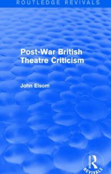 Paperback Post-War British Theatre Criticism (Routledge Revivals) Book