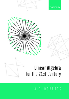 Paperback Linear Algebra for the 21st Century Book