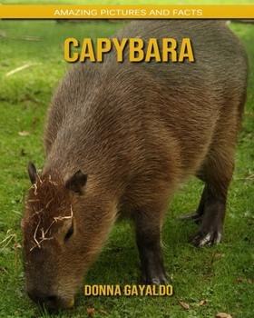 Paperback Capybara: Amazing Pictures and Facts Book