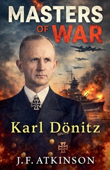 Masters of War: Karl Dönitz
