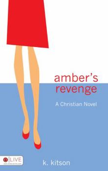 Paperback Amber's Revenge: A Christian Novel Book