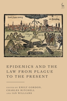Epidemics and the Law from Plague to the Present