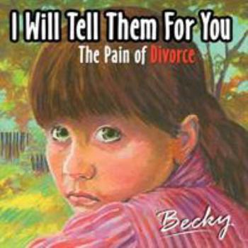 Paperback I will tell them for you: The pain of divorce Book