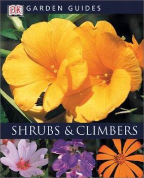 Shrubs & Climbers (DK Garden Guides) - Book  of the DK Garden Guides