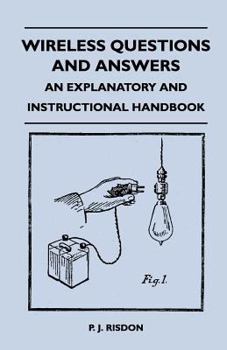 Paperback Wireless Questions and Answers - An Explanatory and Instructional Handbook Book