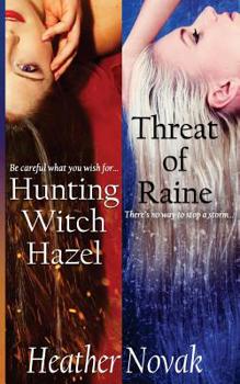 Hunting Witch Hazel - Threat of Raine (Special Edition): Books 1 & 2 in the Lynch Brothers Series - Book  of the Lynch Brothers