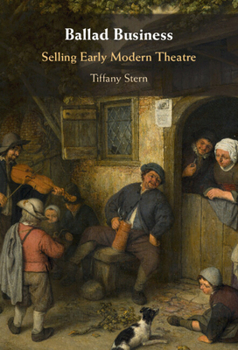 Hardcover Ballad Business: Selling Early Modern Theatre Book