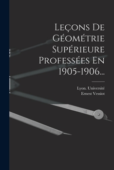 Paperback Leçons De Géométrie Supérieure Professées En 1905-1906... [French] Book
