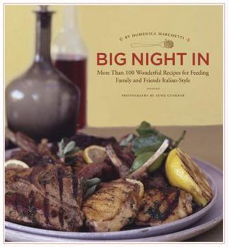 Paperback Big Night in: More Than 100 Wonderful Recipes for Feeding Family and Friends Italian Style Book