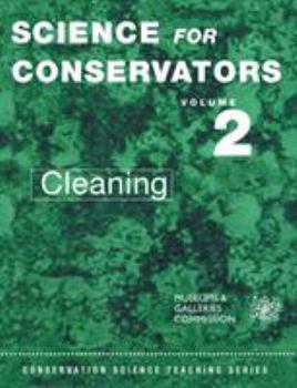 Paperback The Science For Conservators Series: Volume 2: Cleaning Book