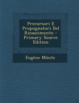 Paperback Precursori E Propugnatori del Rinascimento [Italian] Book