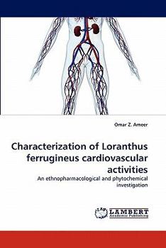 Paperback Characterization of Loranthus ferrugineus cardiovascular activities Book