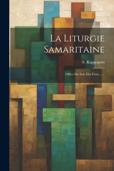 Paperback La Liturgie Samaritaine: Office Du Soir Des Fetes ...... [French] Book