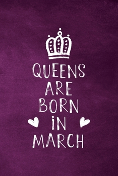 Paperback Queens Are Born In March: Unique Notebook Gift for Women, Blank Lined Journal to Write In Book