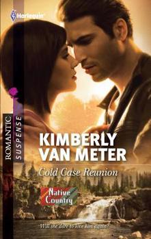 Cold Case Reunion (Native Country, #2) (Harlequin Romantic Suspense #1669) - Book #2 of the Native Country