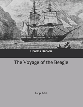 Paperback The Voyage of the Beagle: Large Print Book