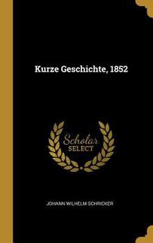 Hardcover Kurze Geschichte, 1852 [German] Book