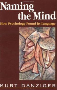 Paperback Naming the Mind: How Psychology Found Its Language Book