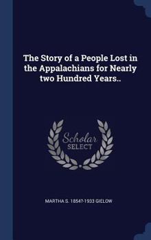 Hardcover The Story of a People Lost in the Appalachians for Nearly two Hundred Years.. Book