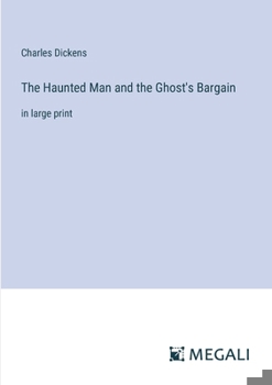 Paperback The Haunted Man and the Ghost's Bargain: in large print Book