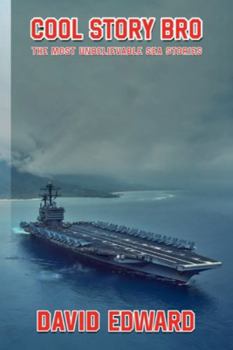 Paperback COOL STORY BRO: The most unbelievable sea stories Book
