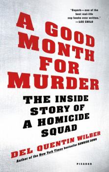 Paperback A Good Month for Murder: The Inside Story of a Homicide Squad Book