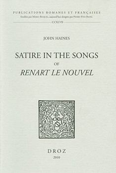 Paperback Satire in the Songs of Renart Le Nouvel Book