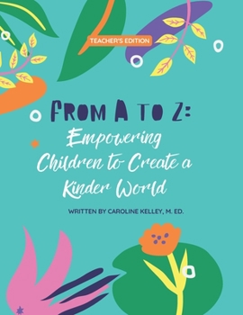 Paperback From A to Z: Empowering Children to Create a Kinder World Book