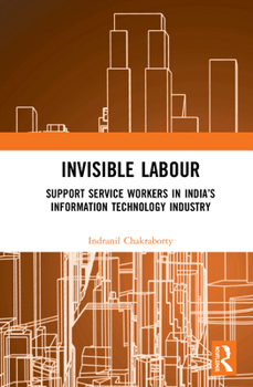 Hardcover Invisible Labour: Support Service Workers in India's Information Technology Industry Book
