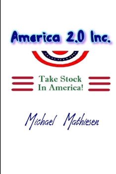 Paperback America 2.0 Inc.: Take Stock In America Book