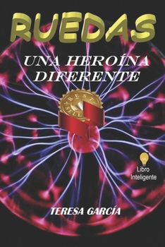 Paperback Ruedas: Una Heroína Diferente [Spanish] Book