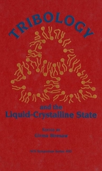 Hardcover Tribology and the Liquid-Crystalline State Book