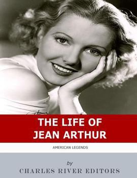 Paperback American Legends: The Life of Jean Arthur Book