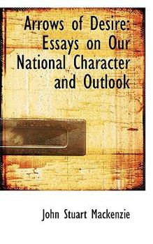 Paperback Arrows of Desire: Essays on Our National Character and Outlook Book