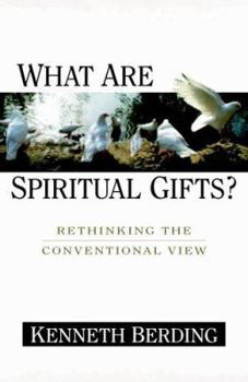 Paperback What Are Spiritual Gifts?: Rethinking the Conventional View Book