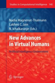 Hardcover New Advances in Virtual Humans: Artificial Intelligence Environment Book