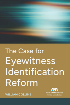 Paperback The Case for Eyewitness Identification Reform Book