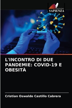 Paperback L'Incontro Di Due Pandemie: Covid-19 E Obesità [Italian] Book
