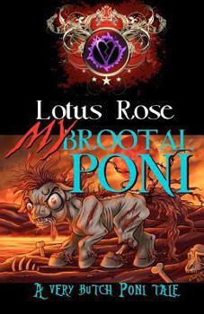 Paperback My Brootal Poni: A Very Butch Poni Tale Book