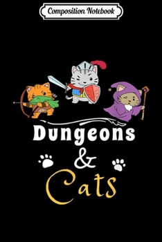 Paperback Composition Notebook: Dungeons & Cats W20 Dice Kitten Roll Role Play Game Fantasy Journal/Notebook Blank Lined Ruled 6x9 100 Pages Book