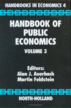 Hardcover Handbook of Public Economics: Volume 3 Book