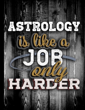 Astrology Is Like A Job Only Harder: Personalised Gift for Coworker Friend Customized Hobby Lover Gifts  2020 Calendar Daily Weekly Monthly Planner Organizer