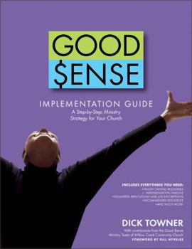 Paperback Good Sense Implementation Guide: A Step-By-Step Strategy for Your Church Book