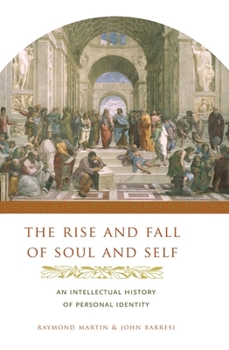 Paperback The Rise and Fall of Soul and Self: An Intellectual History of Personal Identity Book