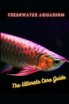 Paperback Freshwater Aquarium: Beyond the Hobby Book